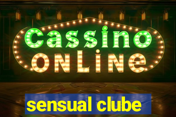 sensual clube
